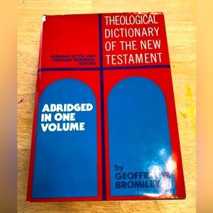 1985 Theological Dictionary of the New Testament Abridged Geoffrey Bromley
